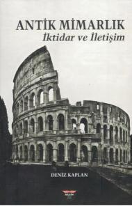 Antik Mimarlık - İktidar ve İletişim