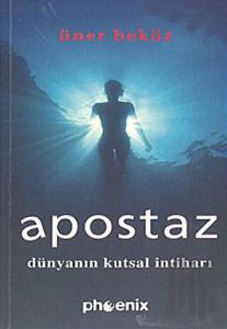 Apostaz Dünyanın Kutsal İntiharı