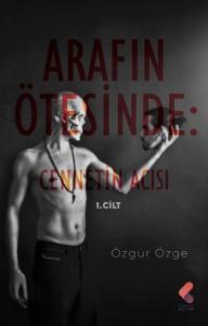 Arafın Ötesinde - Cennetin Acısı 1. Cilt