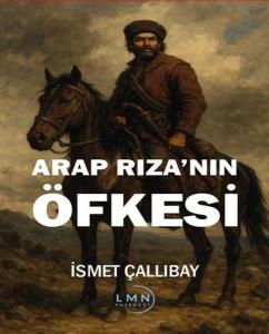 Arap Rıza'nın Öfkesi