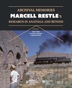 Archival Memories: Marcell Restle’s Research in Anatolia and Beyond