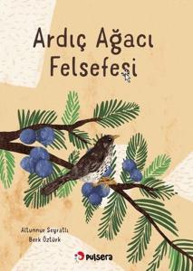 Ardıç Ağacı Felsefesi