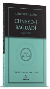 Ariflerin Sultanı Cüneyd-i Bağdadi Hazretleri - Hidayet Öncüleri 5