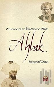 Aristoteles ve Kınalızade Ali’de Ahlak