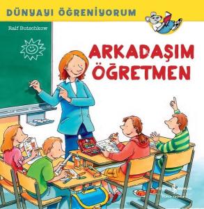 Arkadaşım Öğretmen - Dünyayı Öğreniyorum