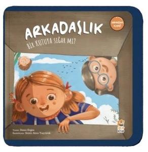 Arkadaşlık Bir Kutuya Sığar mı?