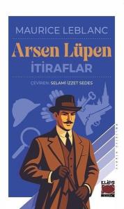 Arsen Lüpen-İtiraflar