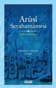 Arusi Seyahatnamesi - Sufilerin Patikaları