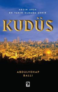 Arzın Arşa En Yakın Olduğu Şehir: Kudüs
