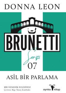 Asil Bir Parlama - Brunetti Serisi 7