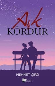 Aşk Kördür
