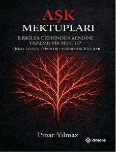 Aşk Mektupları: İlişkiler Üzerinden Kendine Yazılmış Bir Mektup