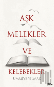Aşk, Melekler ve Kelebekler