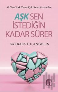 Aşk Sen İstediğin Kadar Sürer