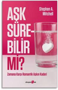 Aşk Sürebilir mi? Zamana Karşı Romantik Aşkın Kaderi