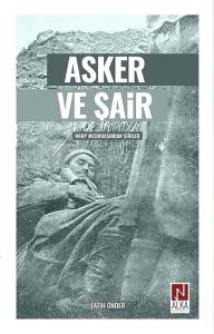 Asker ve Şair - Harp Mecmuasından Şiirler