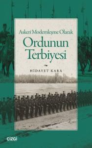 Askeri Modernleşme Olarak Ordunun Terbiyesi
