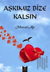 Aşkımız Bize Kalsın