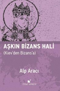 Aşkın Bizans Hali (Ciltli)