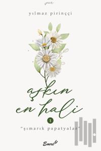 Aşkın En Hali - Şımarık Papatyalar