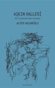 Aşkın Halleri - İkili İlişkilere Farklı Bir Bakış