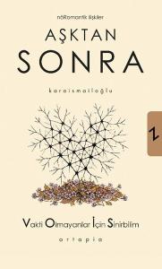 Aşktan Sonra - Nöromantik İlişkiler - Vakti Olmayanlar İçin Sinirbilim (VOİS)
