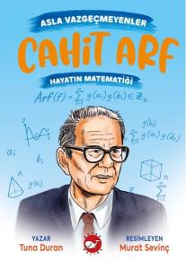 Asla Vazgeçmeyenler: Cahit Arf - Hayatın Matematiği