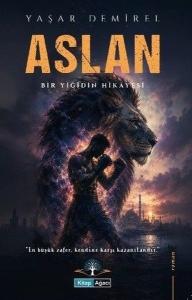 Aslan - Bir Yiğidin Hikayesi