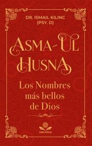 Asma-ul Husna - Los Nombres mas Bellos de Dios