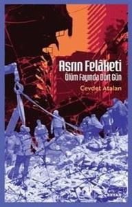 Asrın Felaketi - Ölüm Fayında Dört Gün
