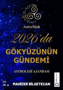 AstroMah 2026'da Gökyüzünün Gündemi - Astroloji Ajandası