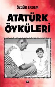 Atatürk Öyküleri (Ciltli)
