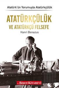 Atatürkçülük ve Atatürkçü Felsefe