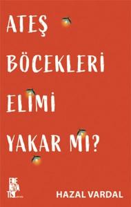 Ateş Böcekleri Elimi Yakar mı?