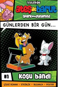 Ateş İle Barut - Günlerden Bir Gün Çizgi Roman Serisi 1 - Koşu Bandı