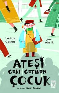 Ateşi Geri Getiren Çocuk