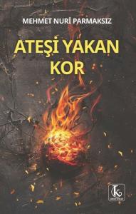 Ateşi Yakan Kor