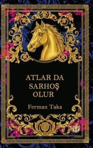 Atlar da Sarhoş Olur