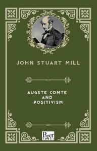 Auguste Comte and Positivism