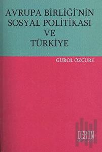 Avrupa Birliği’nin Sosyal Politikası ve Türkiye