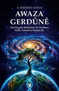 Awaza Gerdune - Rewitiyeke Helbestan di Navbera Fizik Felsefe u Siruşte de