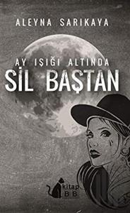 Ay Işığı Altında Sil Baştan
