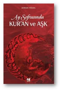 Ay Sofrasında Kur'an ve Aşk