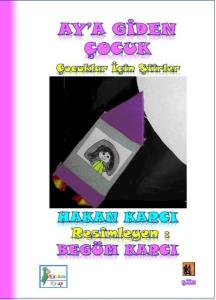 Ay'a Giden Çocuk - Çocuklar İçin Şiirler