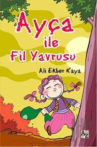 Ayça ile Fil Yavrusu