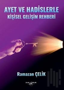 Ayet ve Hadislerle Kişisel Gelişim Rehberi