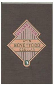 Ayın Büyüttüğü Oğullar