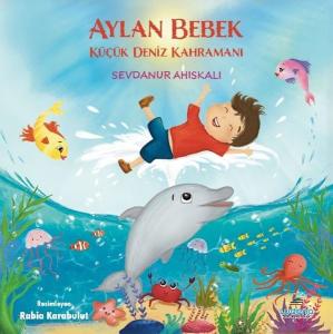 Aylan Bebek Küçük Deniz Kahramanı