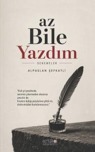 Az Bile Yazdım - Denemeler