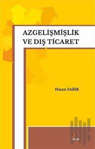 Azgelişmişlik ve Dış Ticaret